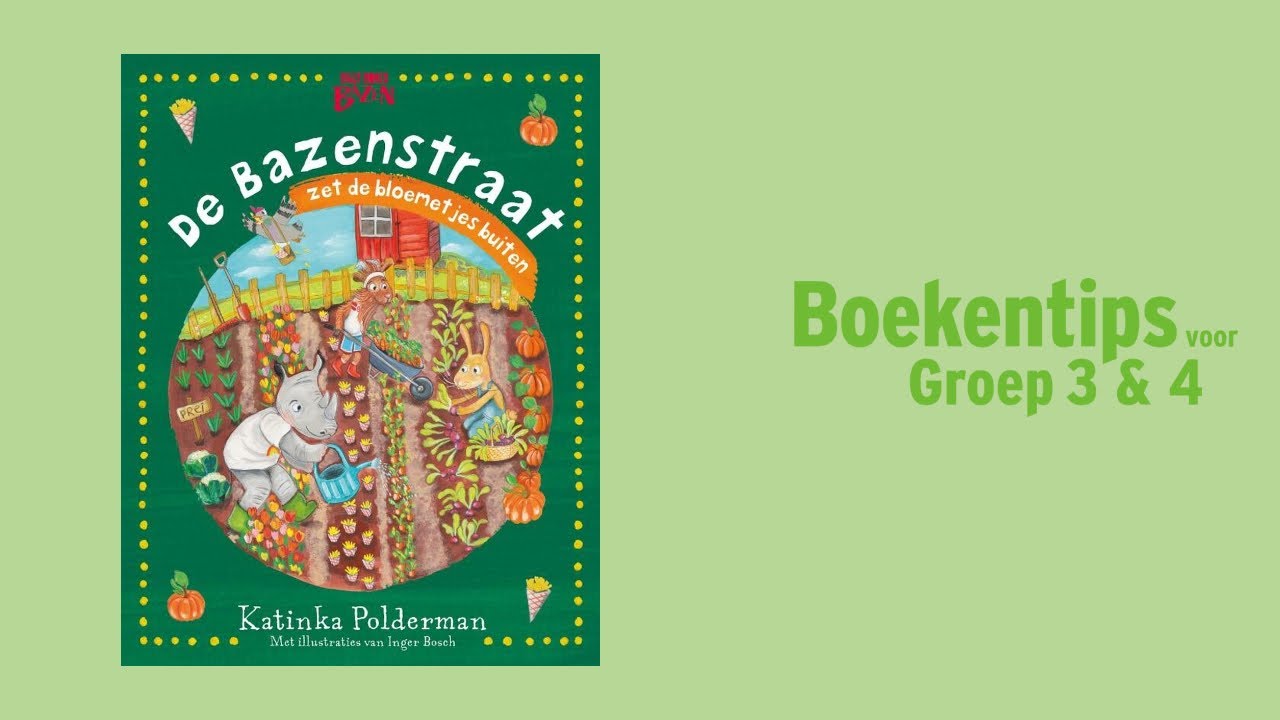 De Bazenstraat zet de bloemetjes buiten - Katinka Polderman, ill. Inger Bosch