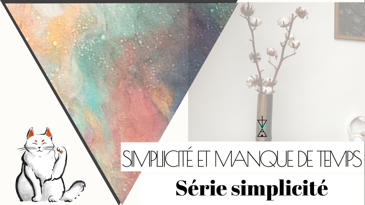 La simplicité, un truc de riches ? SIMPLIFIER même quand on manque de TEMPS - florieteller