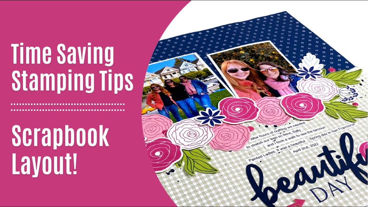 Scrapbooking With Time Saving Stamping Tips