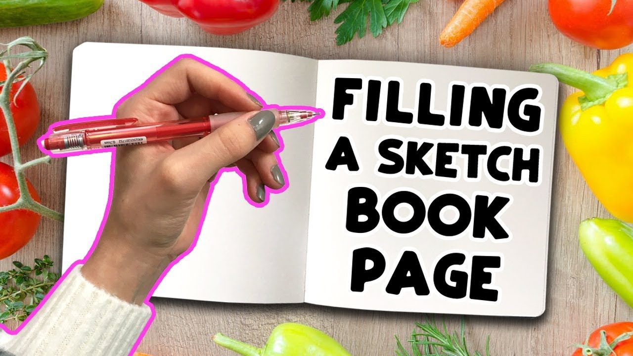 Filling a Page in my Sketchbook...with FOOD?! // Sketch with Me!