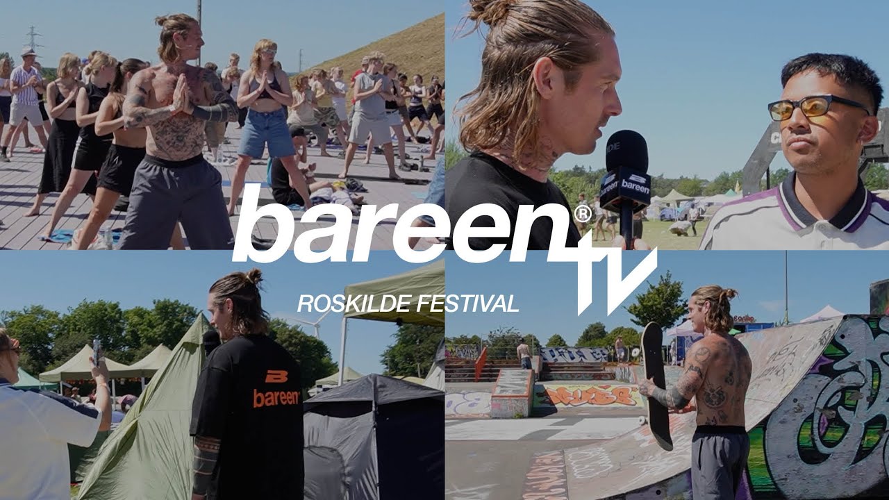 Bareen TV - Episode 12 - Roskilde Festival