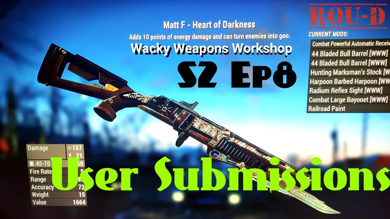 Fallout 4 - Wacky Weapons Workshop - S2 EP8 - User Submissions