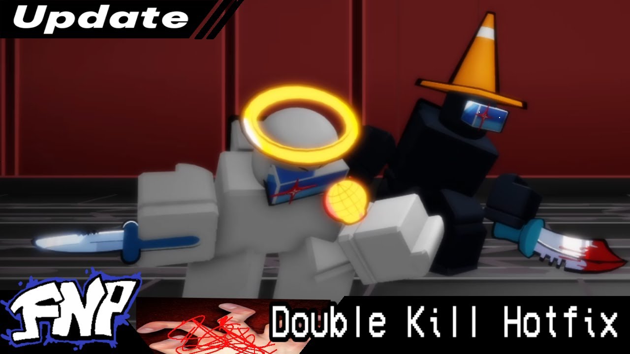 Double Kill Hotfix V2 | Friday Night Partying