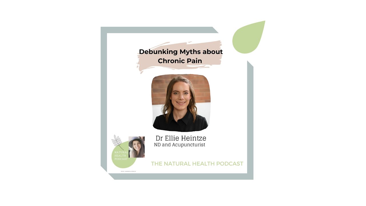 #373 Debunking myths about Chronic Pain with Ellie Heintze | Natural Health Podcast