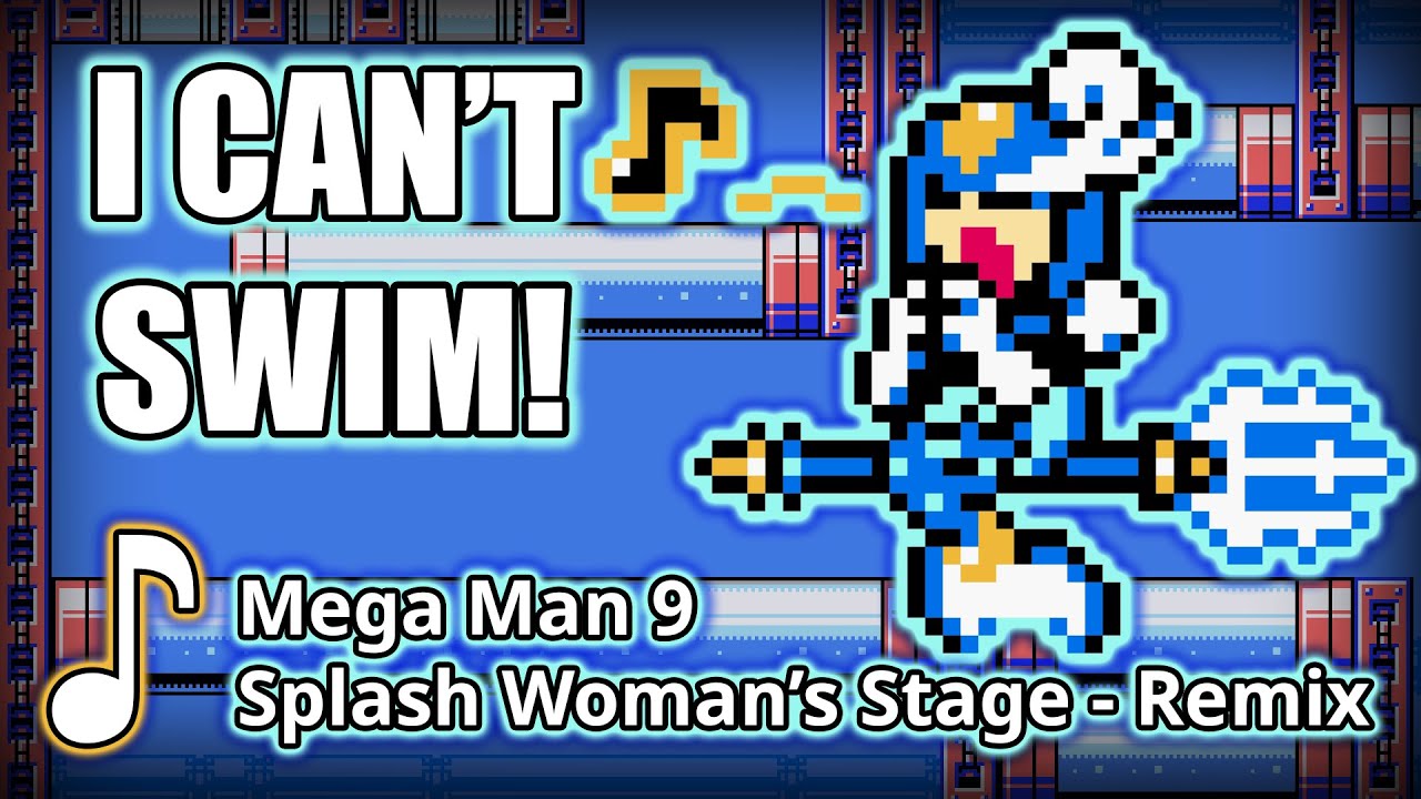 Mega Man 9 - Splash Woman Remix