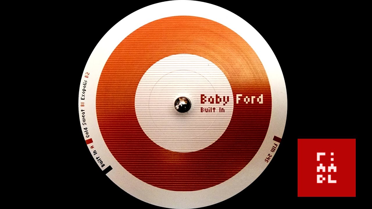 Baby Ford – Built In