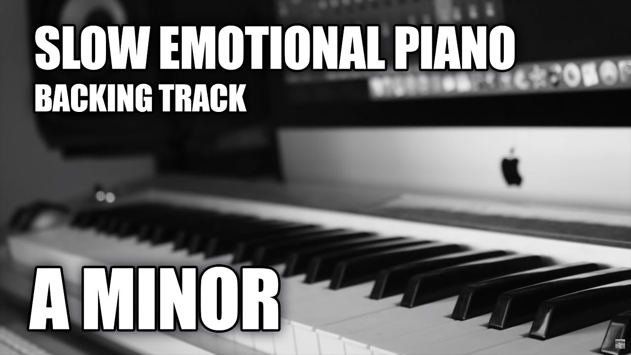 Slow Emotional Piano Backing Track In A Minor