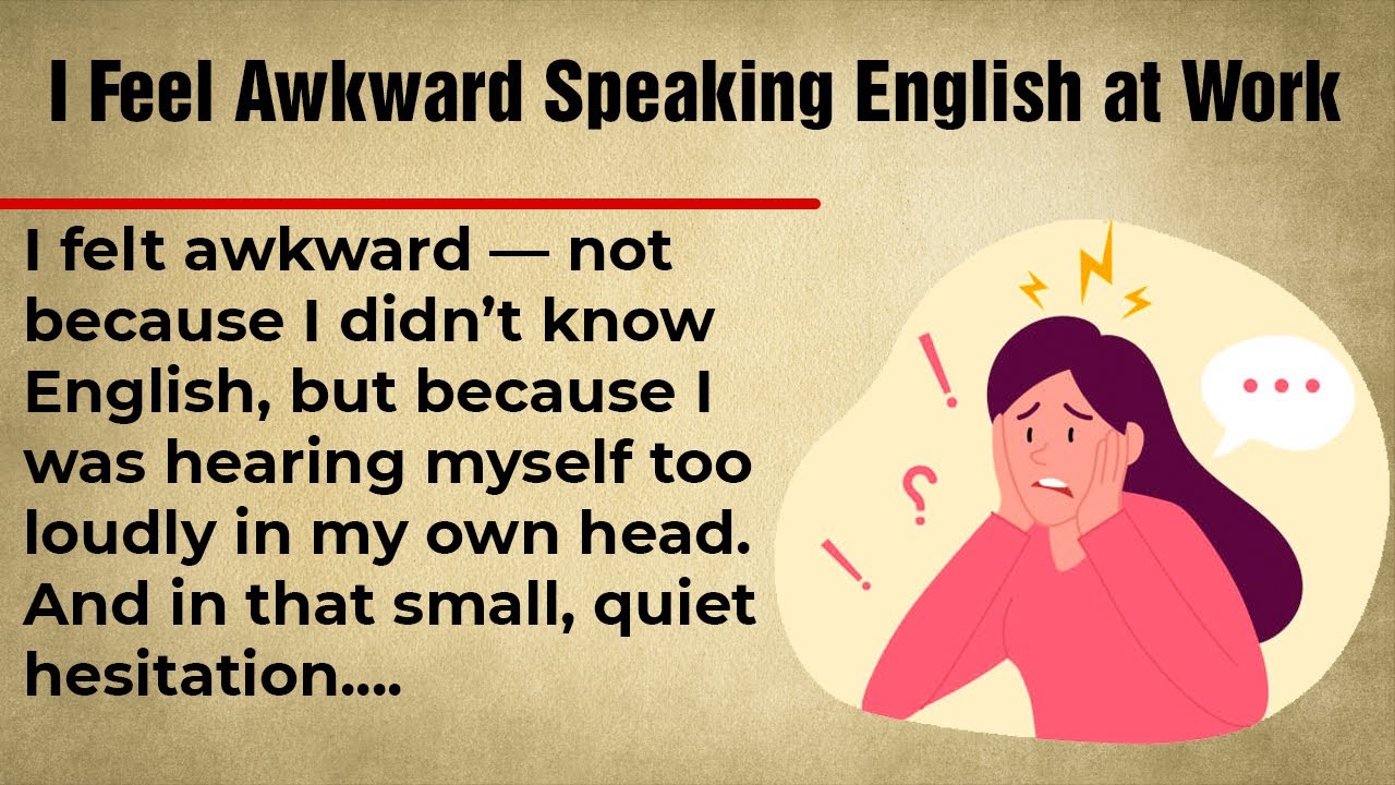 I Feel Awkward Speaking English at Work || Graded Reader || Confidence Practice