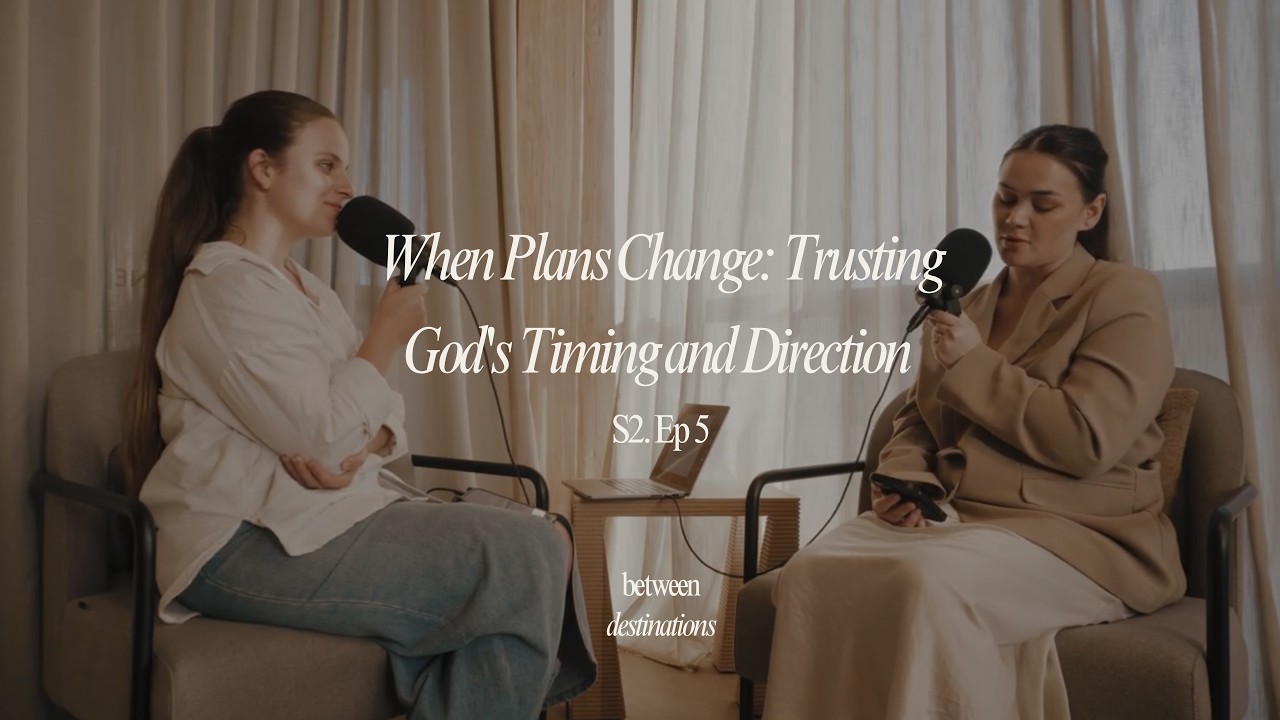 When Plans Change: Trusting God's Timing and Direction