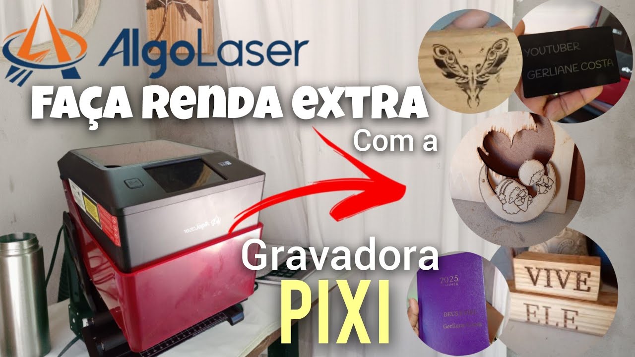 GRAVADORA e CORTADORA PIXI da AlgoLaser | EXCELENTE OPÇÃO pra fazer VOCÊ FAZER  RENDA EXTRA em 2026