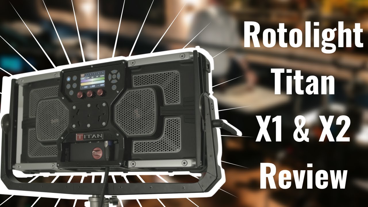 Rotolight Titan X1 & X2, What Are They & Should You Care? // Tool Talk
