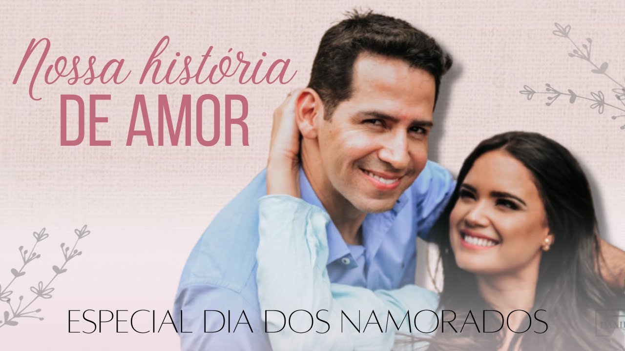 Jennyfer Costa e Elias - Nossa História de Amor - Especial Dia dos Namorados