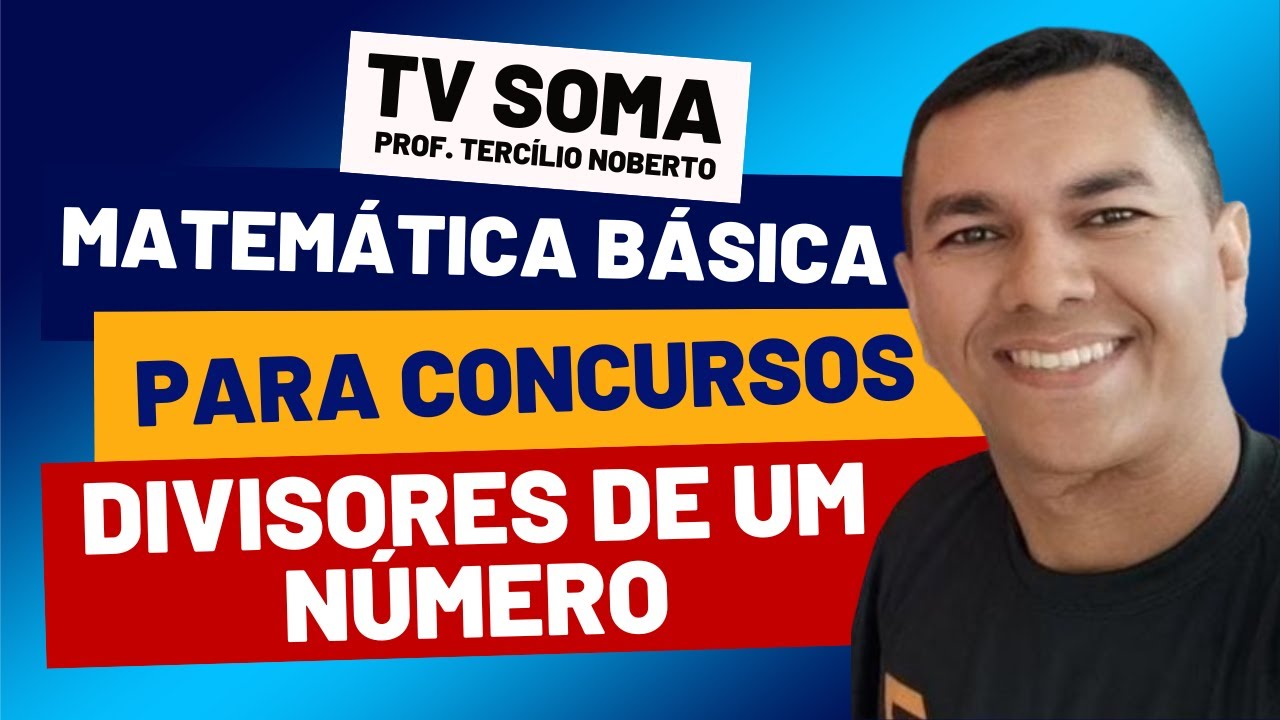 DIVISORES POSITIVOS DE UM NÚMERO - DICAS E QUESTÕES RESPONDIDAS