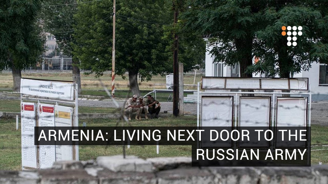 A New Armenia: Living Next Door to the Russian Army