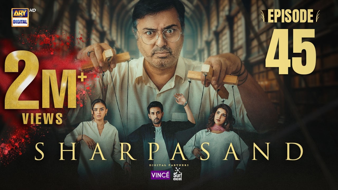 SharPasand Episode 45 | 11 March 2026 | ARY Digital Drama