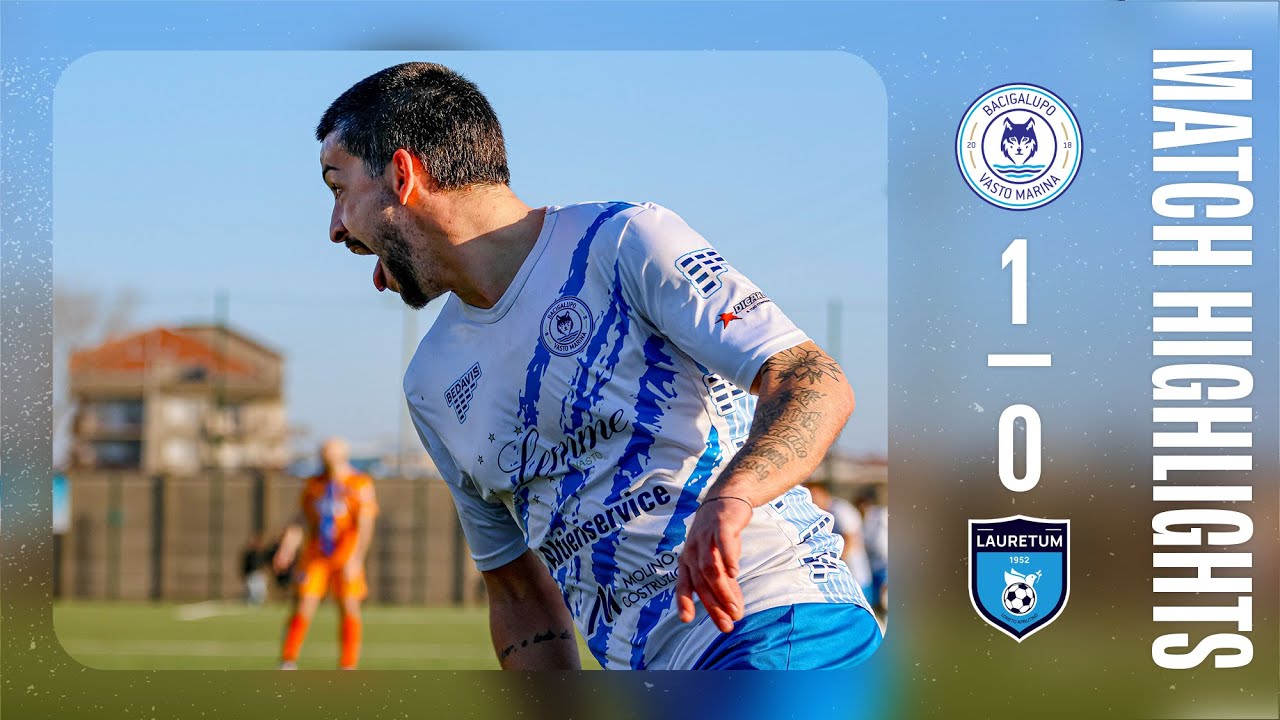 Promozione I Bacigalupo Vasto Marina - Lauretum I Highlights