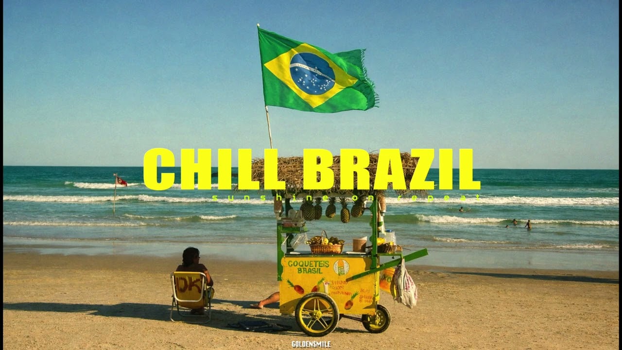 Relax n’ have a Drink - CHILL BRAZIL | Samba, Luxury Bossa Nova, Work, Study, vacation music
