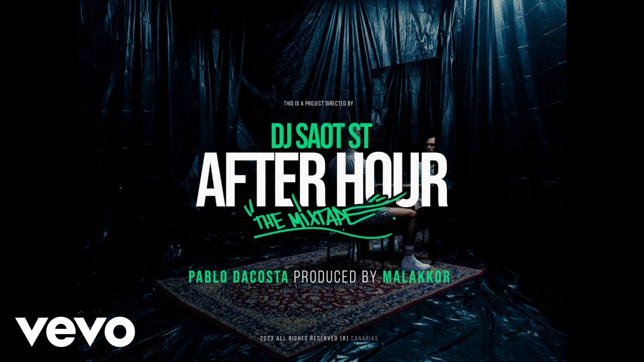 DJ Saot ST, Pablo Dacosta, Malakkor - PABLO DACOSTA #11 – AFTER HOUR THE MIXTAPE