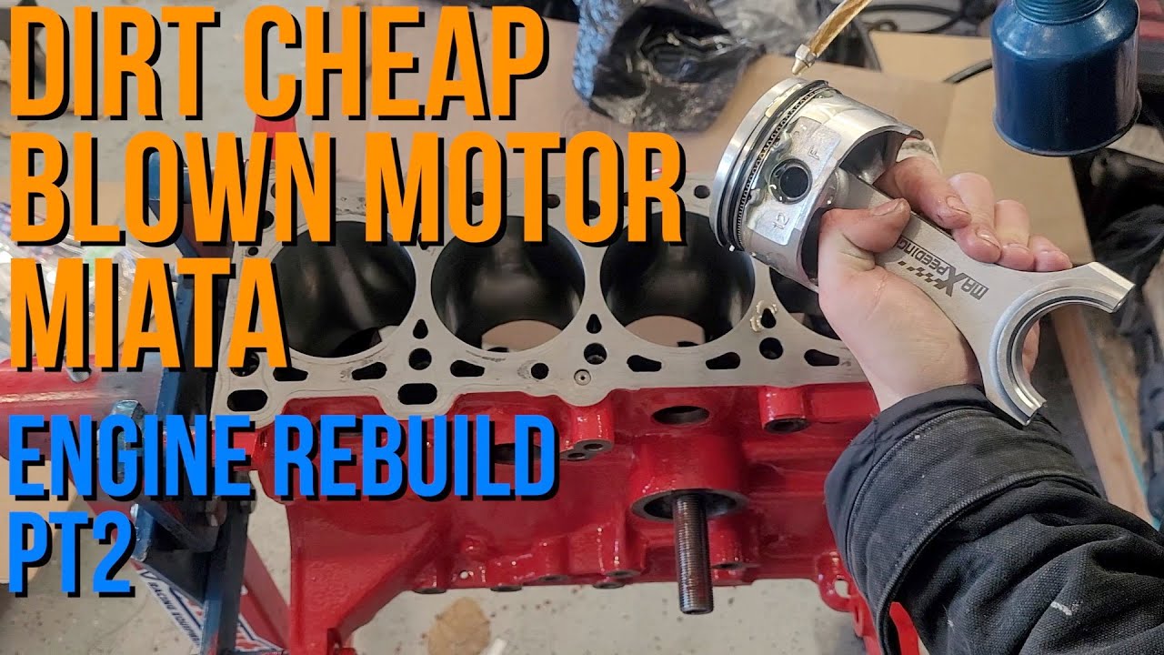Short Block Assembly - 1.8 Miata Engine Rebuild PT 2