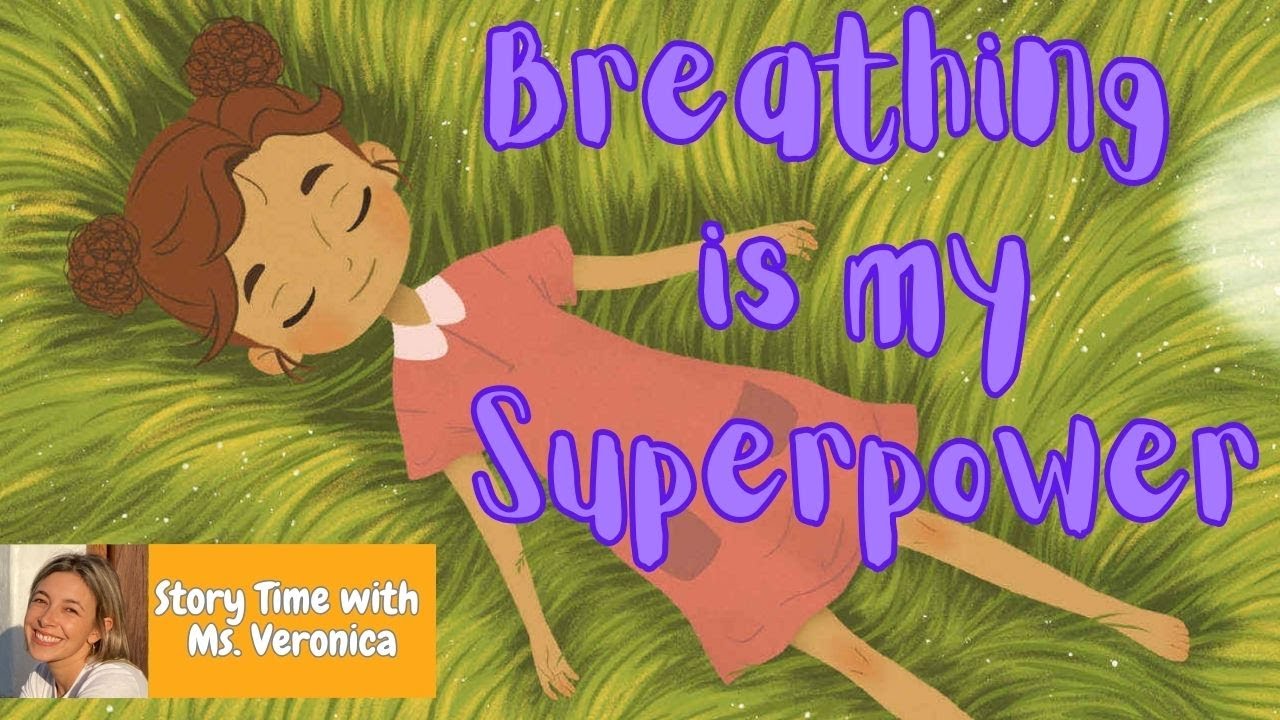 Kids Read Aloud: BREATHING IS MY SUPER POWER by Alicia Ortega