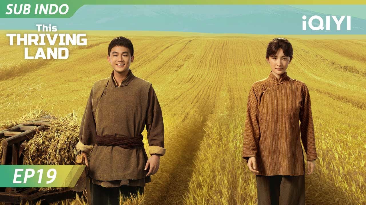 【INDO SUB】This Thriving Land EP19 | Yang Mi, Ou Hao | iQIYI Indonesia