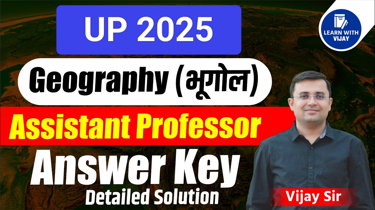 UP Assistant Professor 2025 : Geography Paper detailed Solution