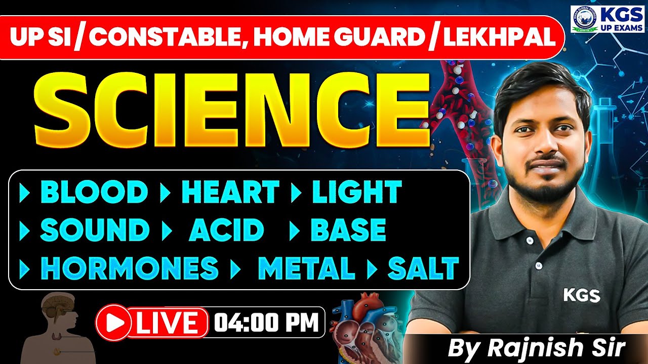 UP SI/Constable, Home Guard/Lekhpal | Science Blood, Heart, Light, Sound, Acid, Base, Salt,