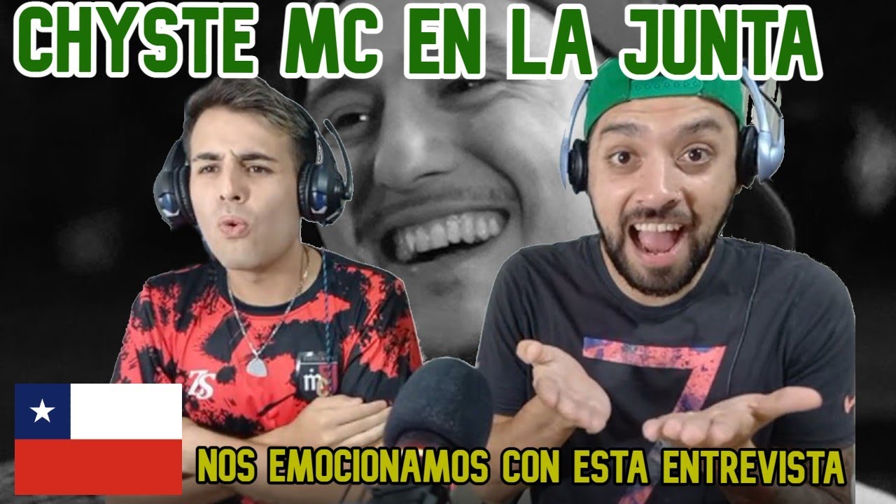¡NOS EMOCIONAMOS CON CHYSTE! - REACCIÓN A LA JUNTA - ENTREVISTA CHYSTE MC, EL ÍCONO DEL RAP CHILENO