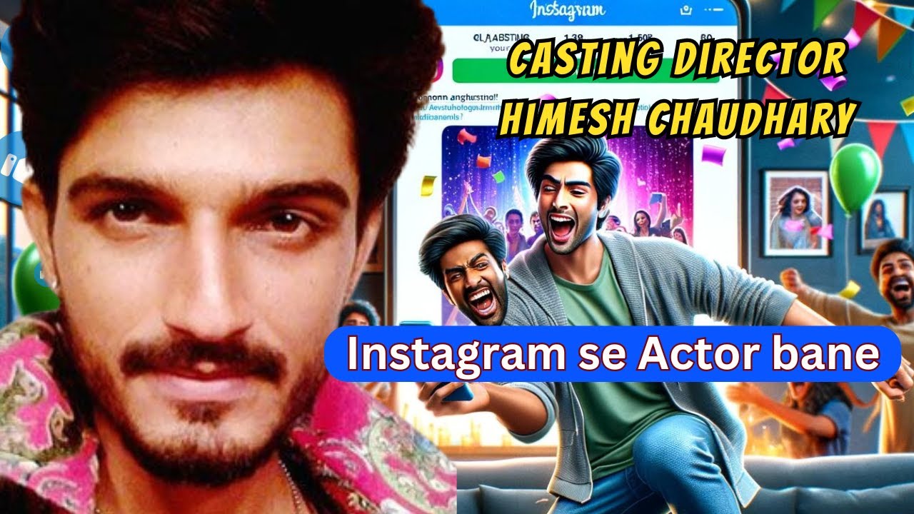 Become an Actor from Instagram & Social Media ??? | Casting Director Himesh Chaudhary Interview