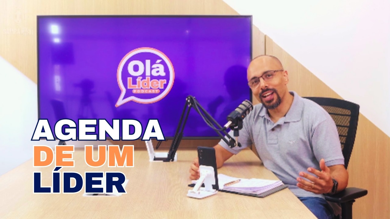 Vantagens da Agenda para Líderes Ocupados - Olá Líder Podcast 039
