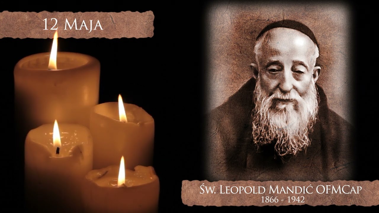 Skarby Kościoła 12 maja | św. Leopold Mandić