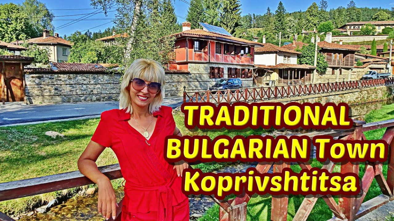 Bulgaria, Traditional Town KOPRIVSHTITSA, Very Beautiful