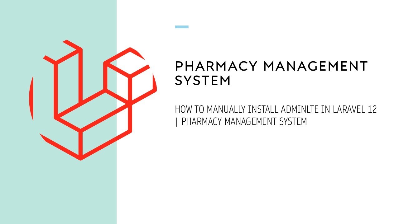 #1. How to Manually Install AdminLTE in Laravel 12 | Pharmacy Management System