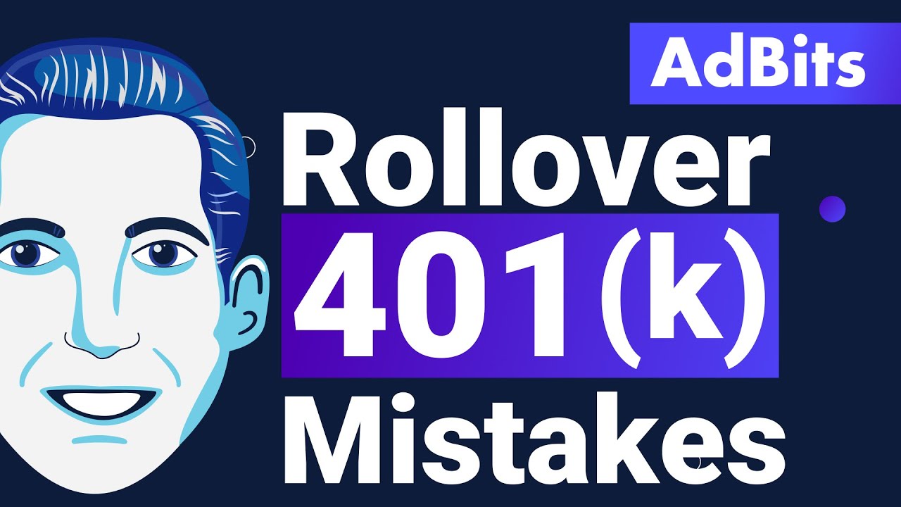 AdBits - Avoid These 401(k) Rollover Mistakes