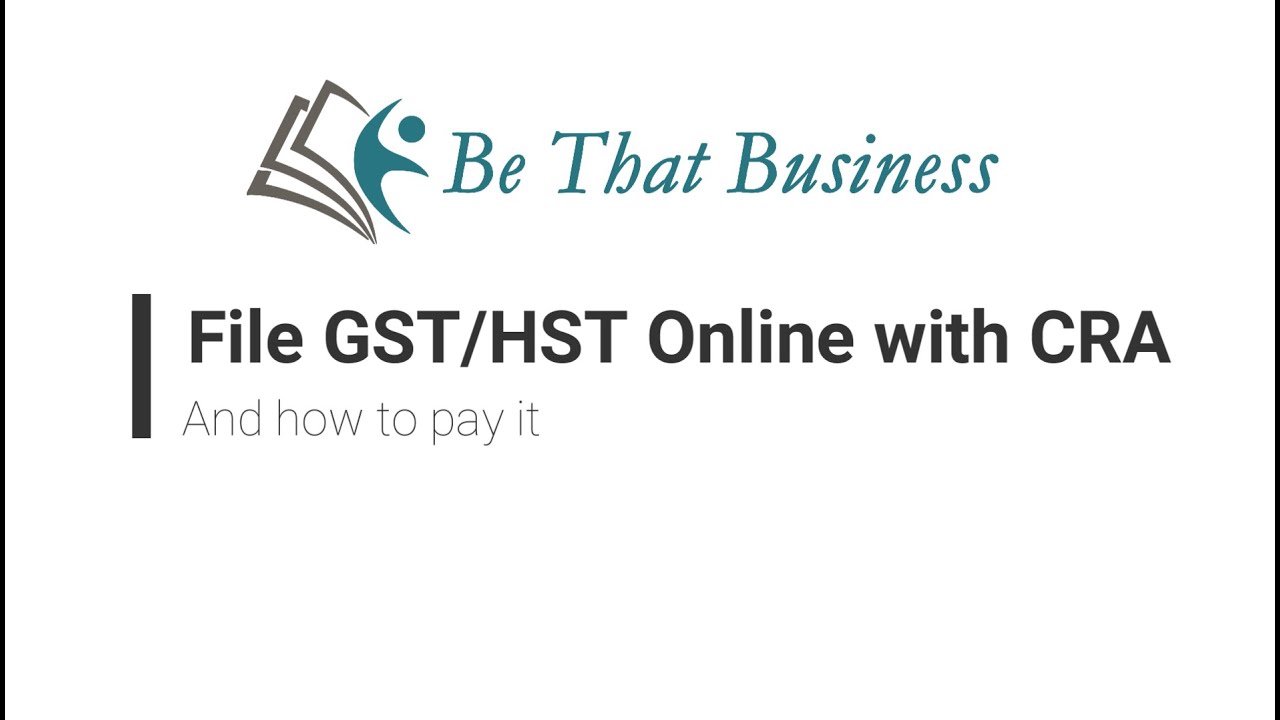 File  GST/HST Online with CRA and Different Ways to Pay