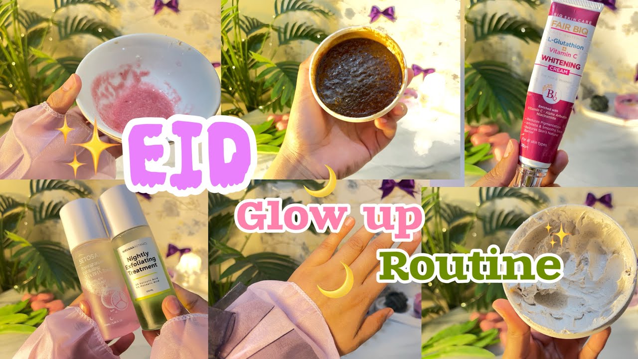 Get Ready for Eid | Ultimate Ramadan Glow UP Plan