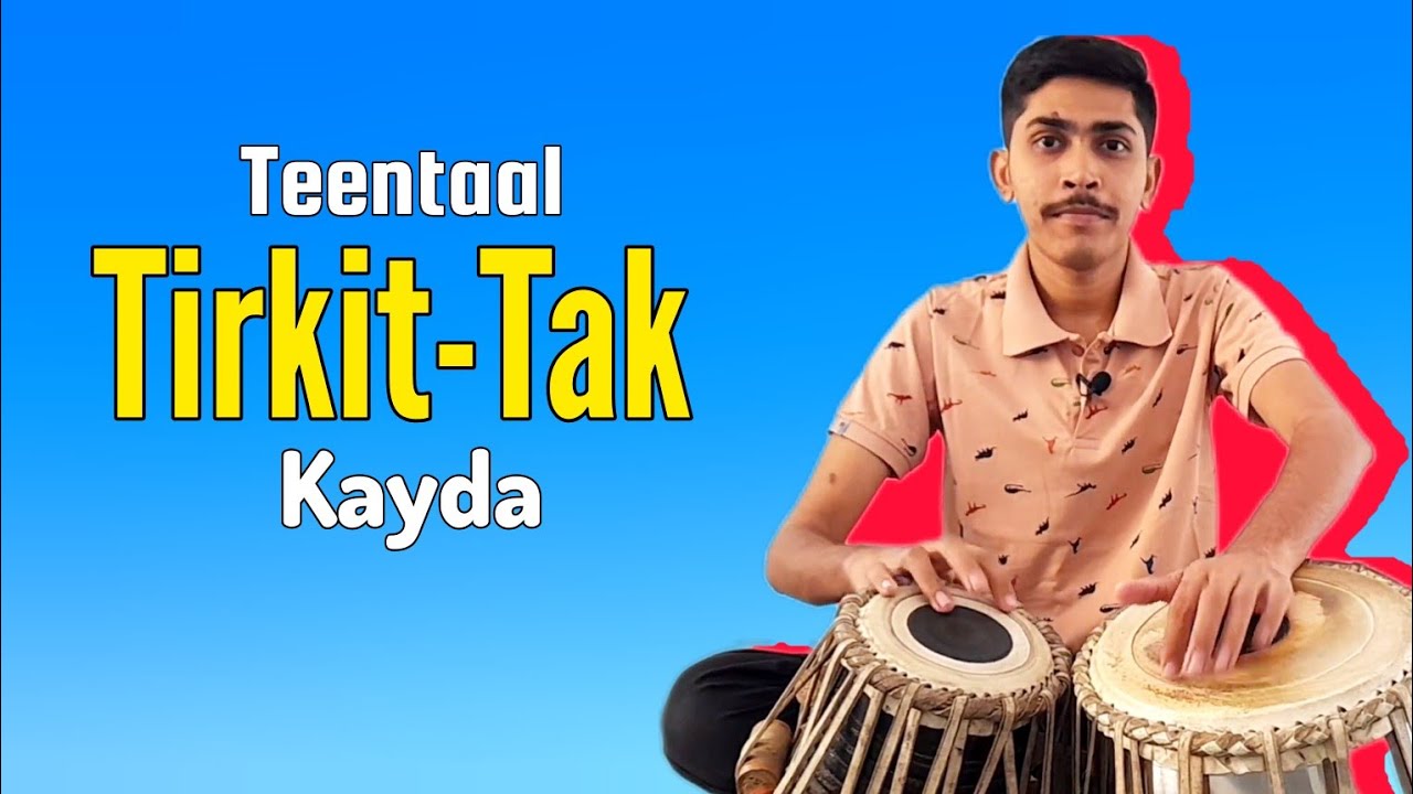 Teentaal Tirkit-Tak Kayda : Simple & Engaging Tutorial