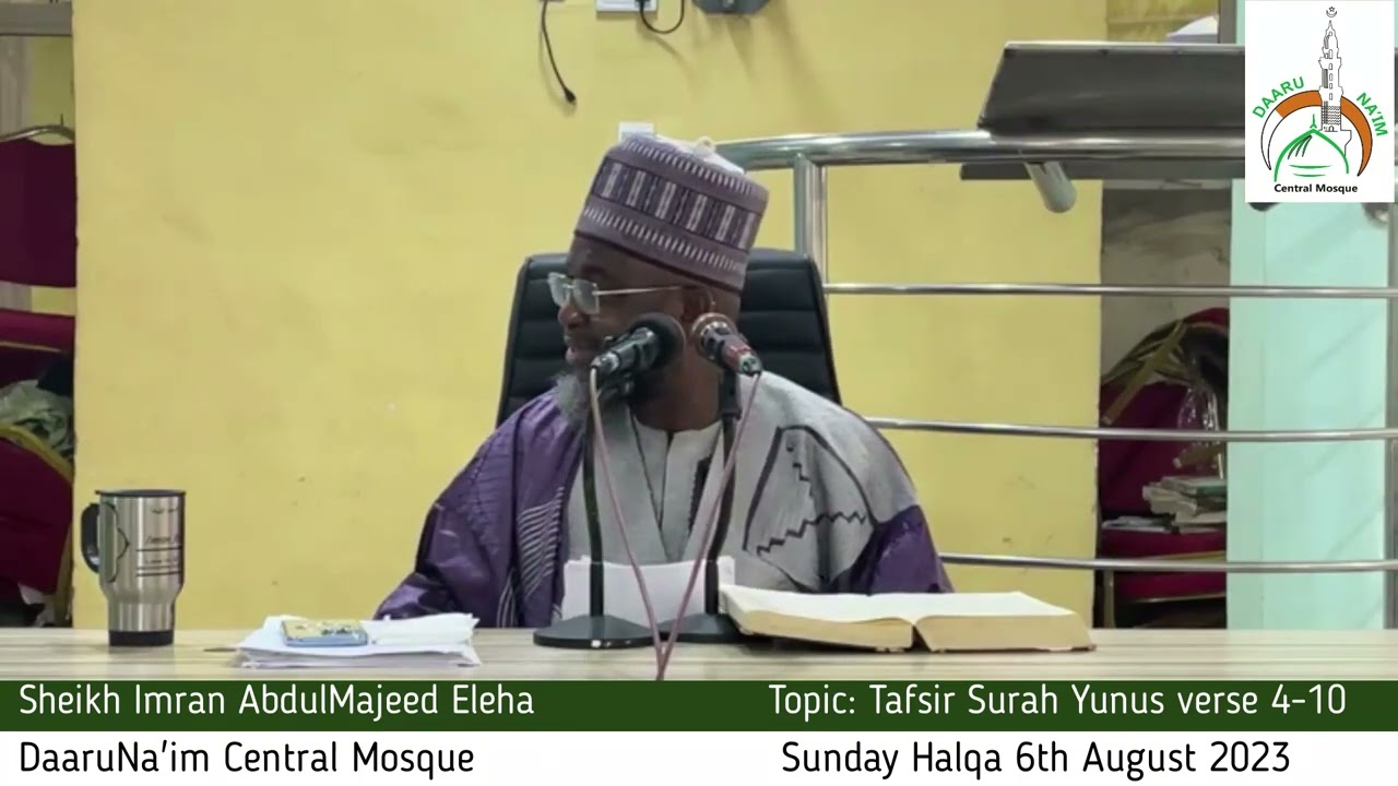 Sunday Halqa 6th August, 2023 (Topic: Tafsir Surah Yunus verse 4 -10)