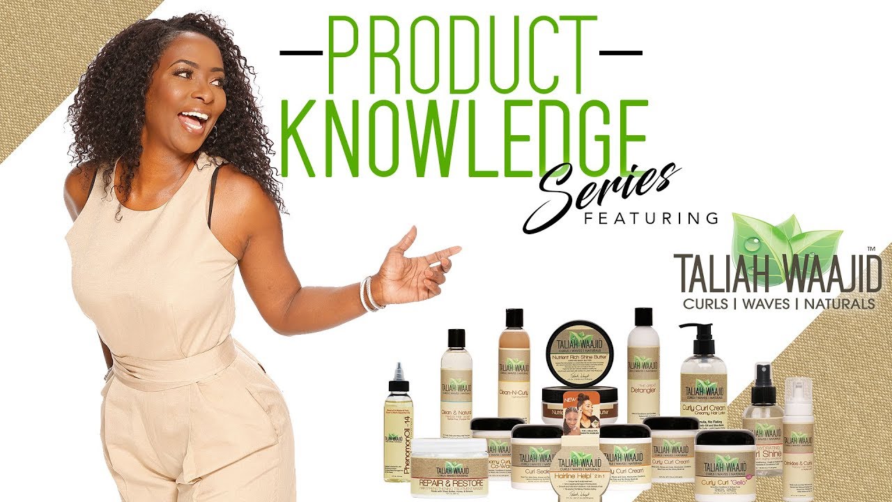 Taliah Waajid Product Knowledge Series | Curls Waves and Naturals Collection