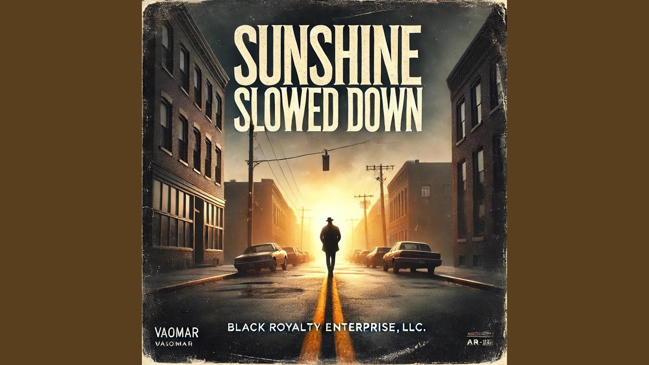 Sunshine Slowed VAOMAR #BlackRoyaltyEnterprise #GospelHipHop #RnBStreetSoul #HoodTestimony...