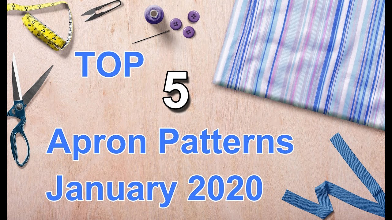 Top 5 Apron Sewing Patterns Jan 2020