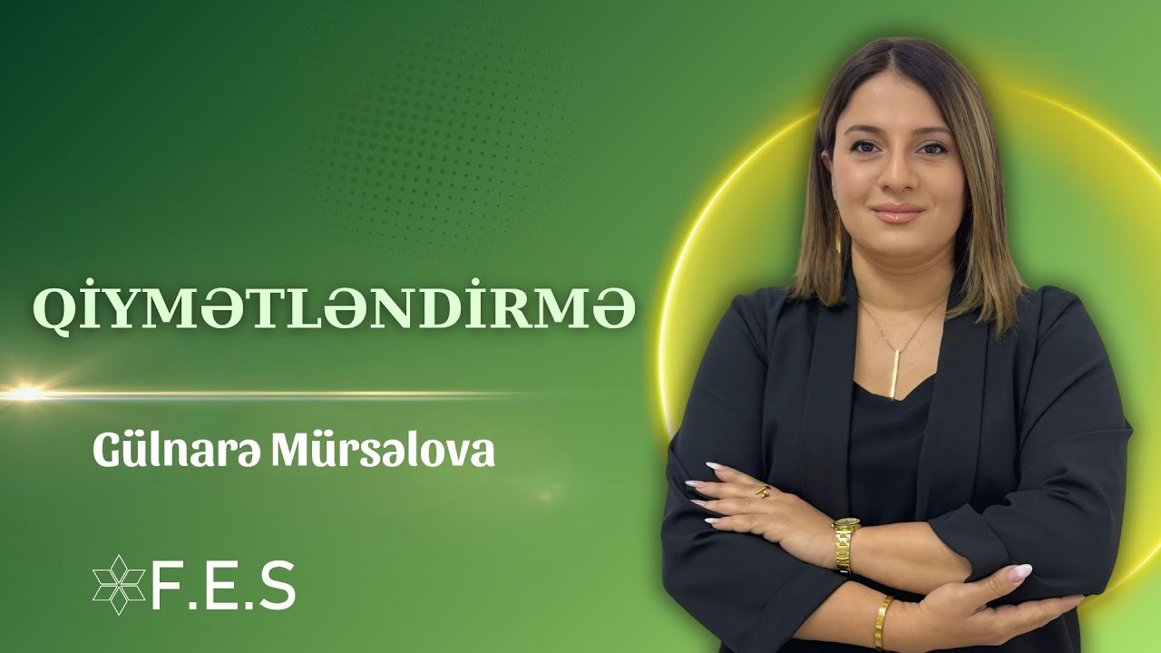 Qiymətləndirmə | Gülnarə Mürsəlova