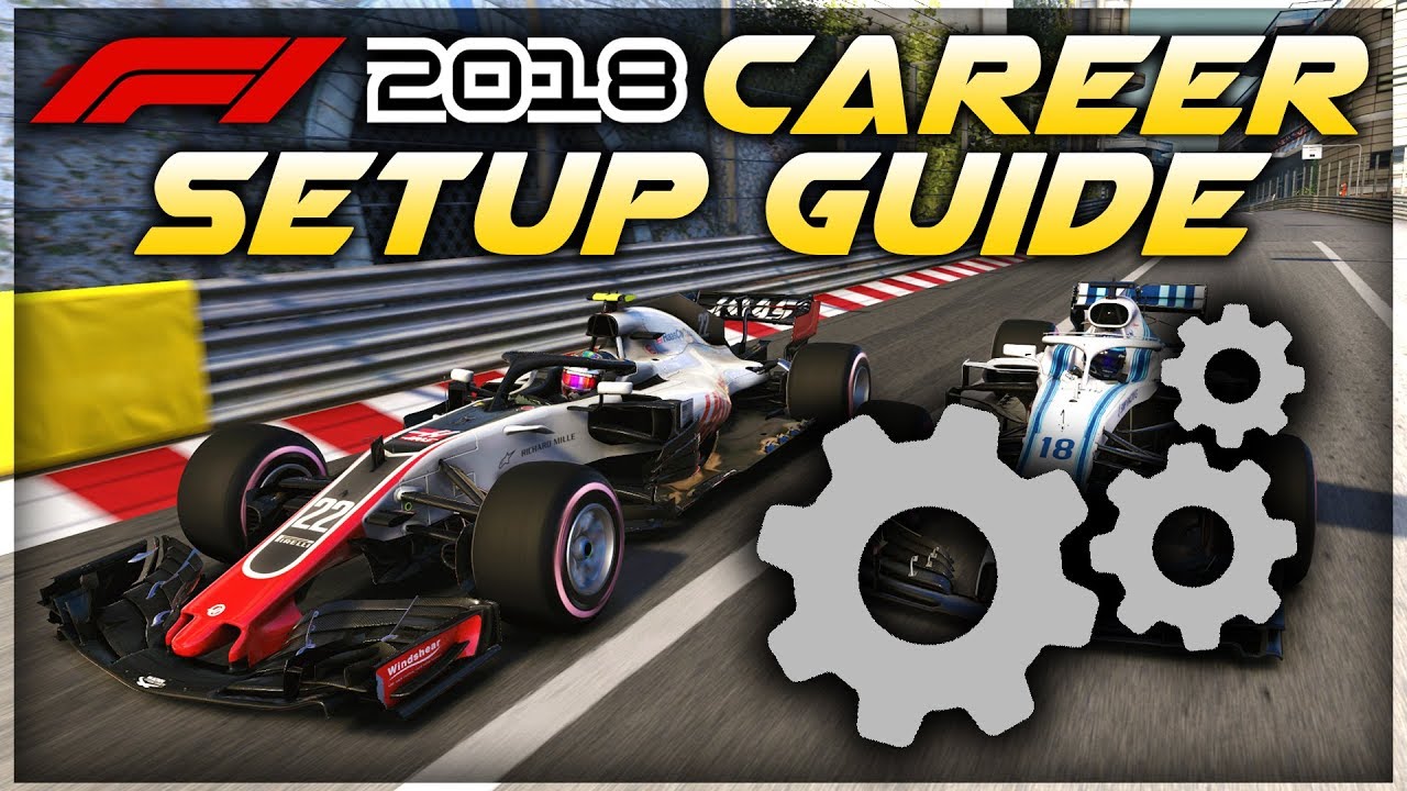 F1 2018 Game: Career Mode Setup Guide for All Tracks