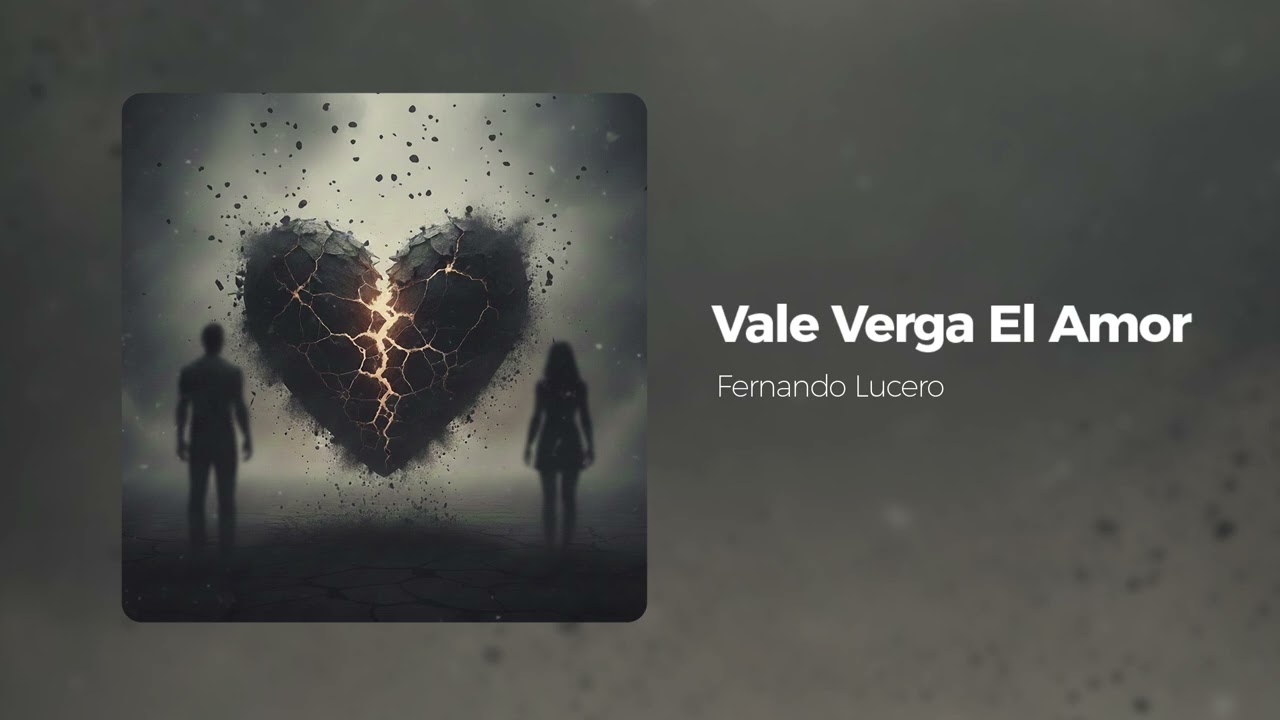 Vale Verga El Amor  - Fernando Lucero (Visualizer)