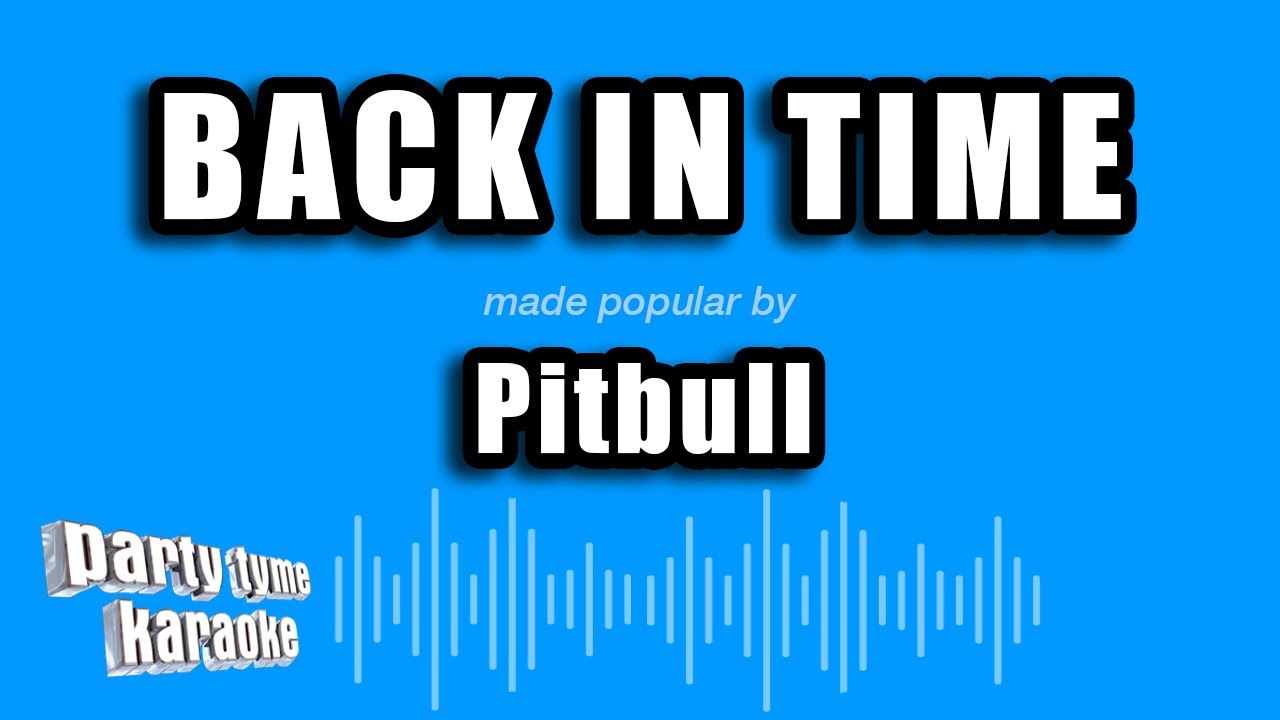 Pitbull - Back In Time (Karaoke Version)