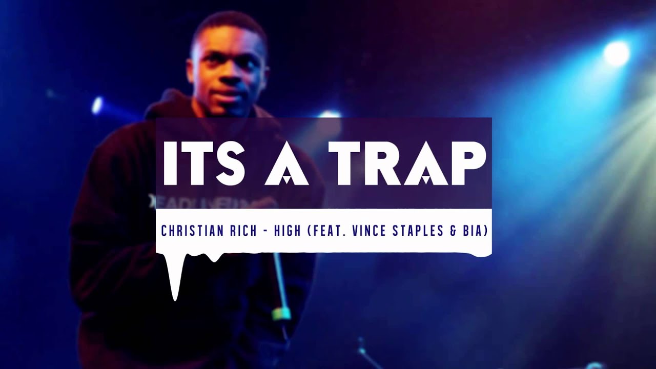 Christian Rich - High (Feat. Vince Staples & Bia)