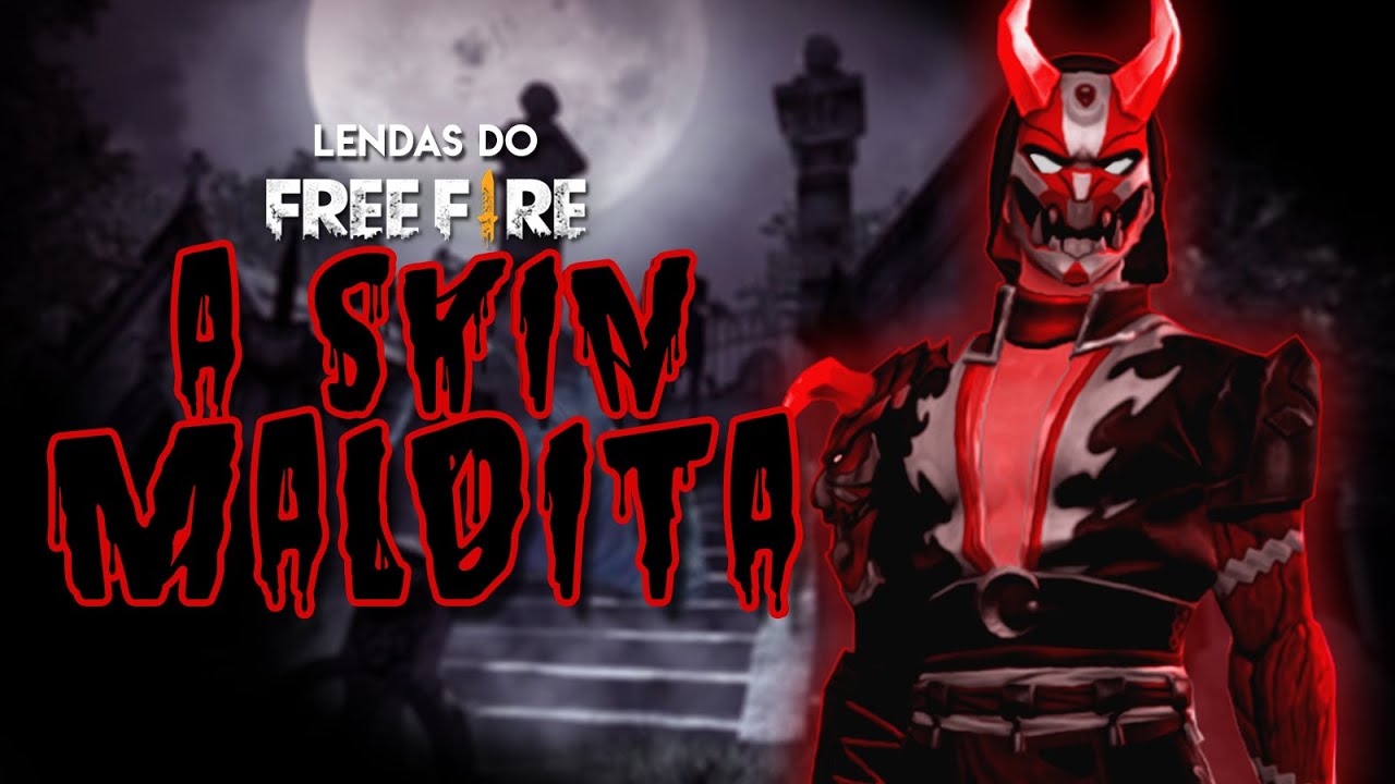 LENDAS DO FREE FIRE (A Skin Maldita)