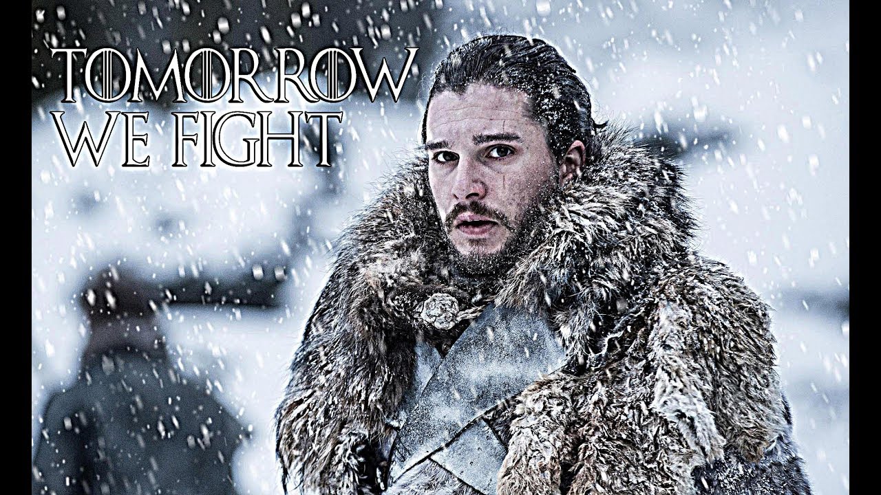 Game Of Thrones | Tomorrow We Fight | 2019