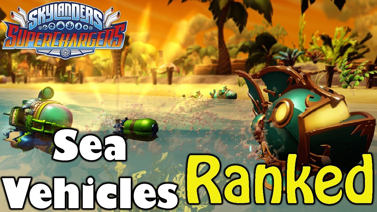 Skylanders Superchargers Sea Vehicles Ranked