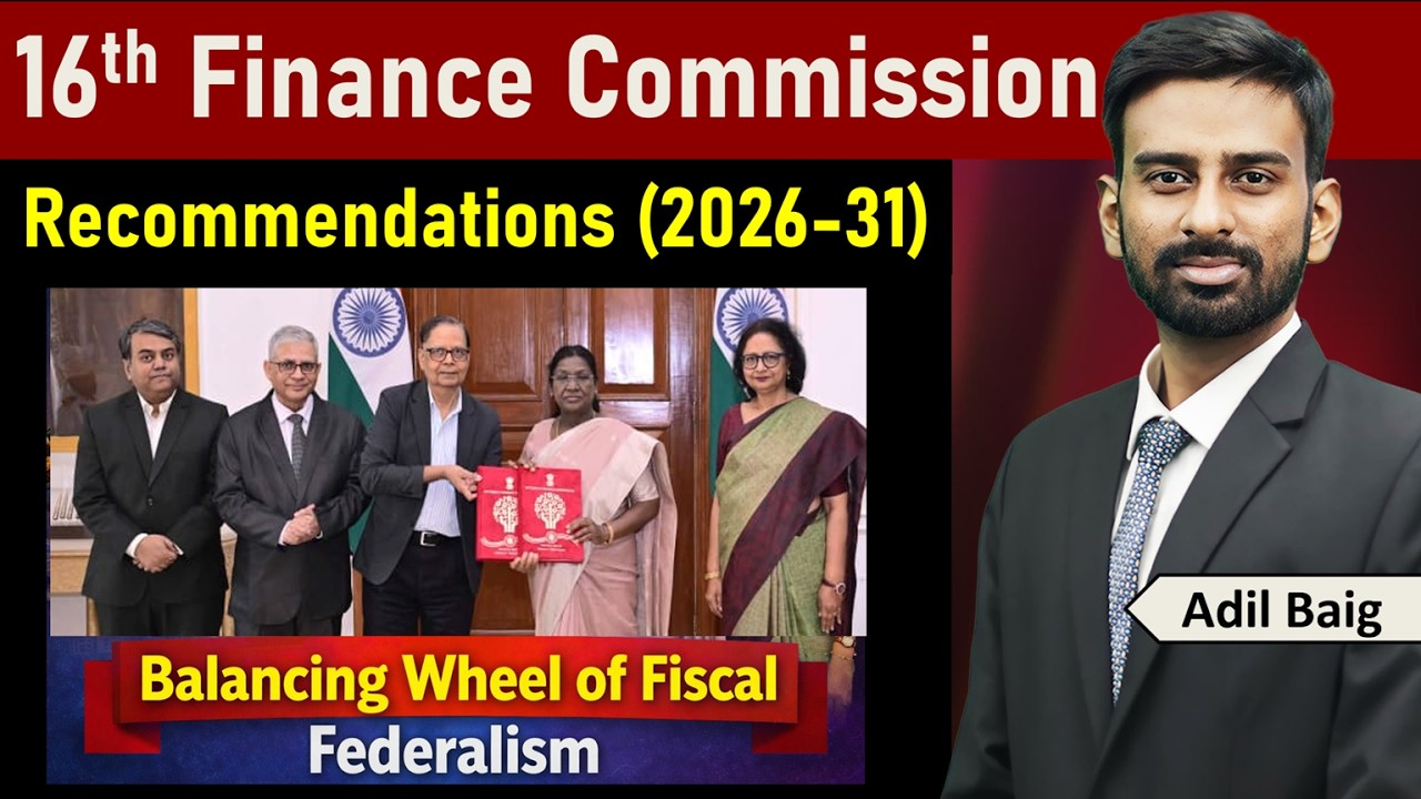16th Finance Commission Recommendations (2025-31)| Detailed Explanation | Adil Baig #upsc #tnpsc